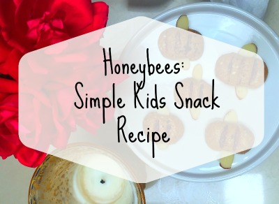 Honeybees: Simple Kids Snack Recipe