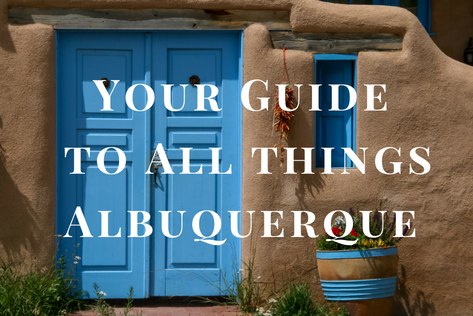 Your Guide to All things Albuquerque by Albuquerque moms blog