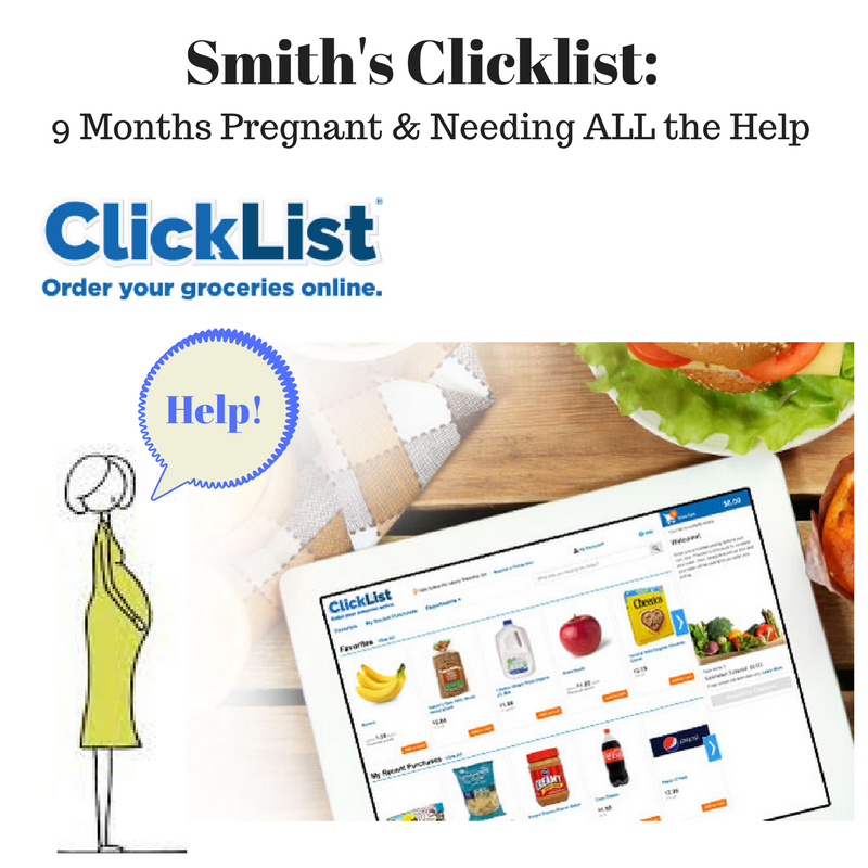 Smith's Clicklist: 9 Months Pregnant & Needing ALL the Help from Albuquerque Mom's Blog