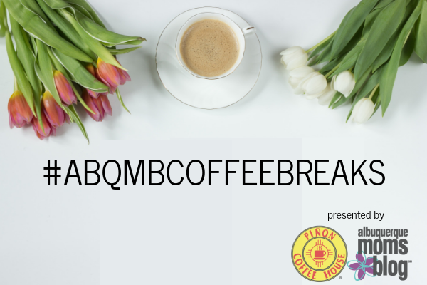 ABQMB Coffee Breaks: Nominate a Friend! by Albuquerque Moms Blog