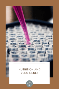 nutrition and your genes