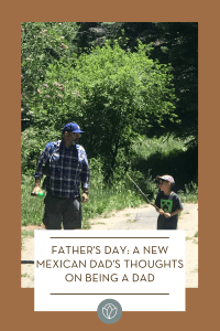 father's day, new mexican dad, ABQ Mom