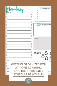 Getting Organized for At-Home Learning {Includes Kids Daily Schedule Printable}