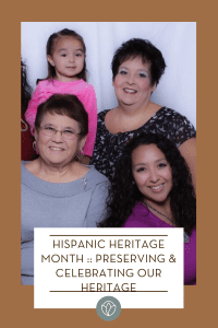 Hispanic Heritage Month :: Preserving & Celebrating Our Heritage