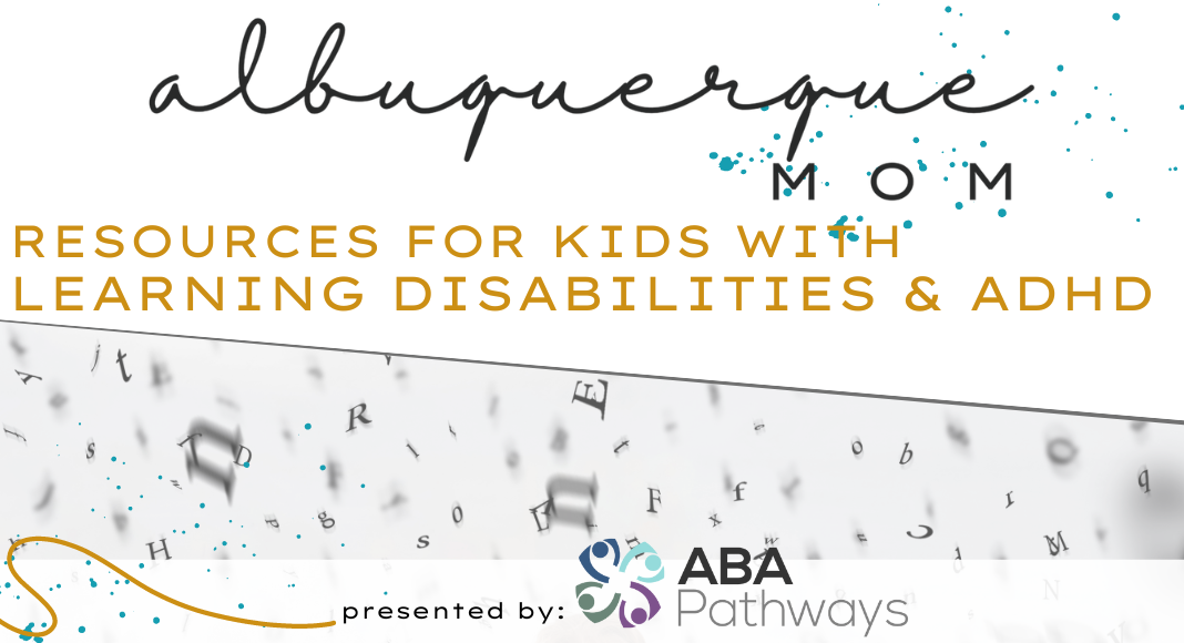 Resources for Kids with Learning Disabilities & ADHD in Albuquerque