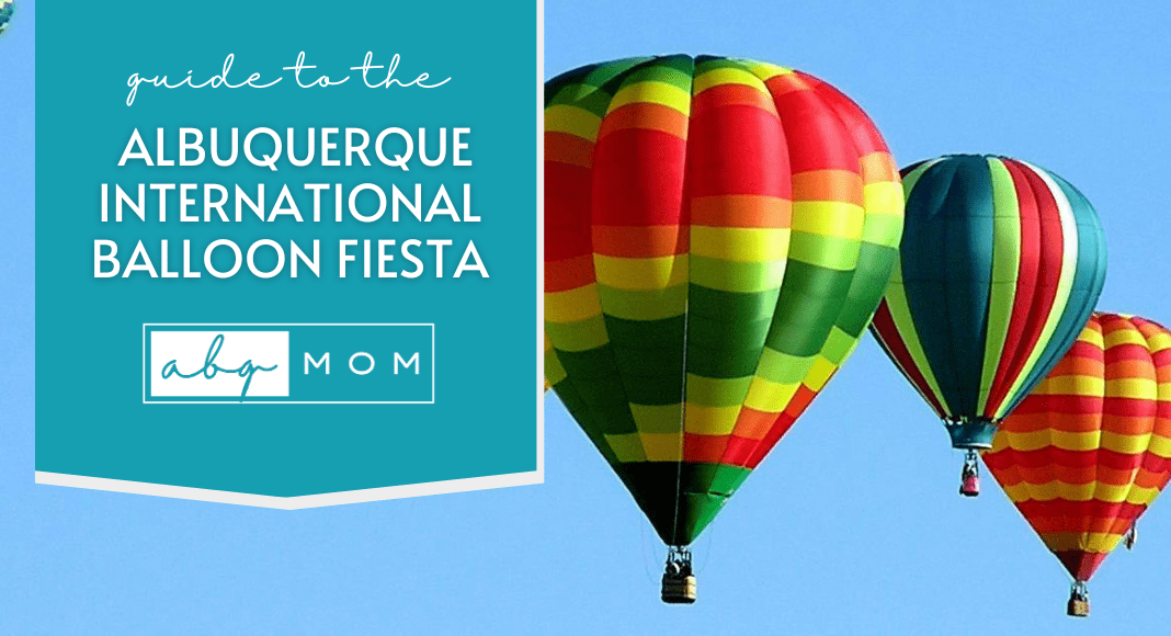 Guide to the Albuquerque International Balloon Fiesta for Families