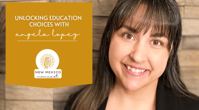 Unlocking Education Choices With Angela Lopez :: NM Momcast | Episode 33