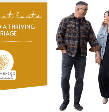 Love That Lasts, Secrets to a Thriving Marriage :: NM Momcast | Episode 32
