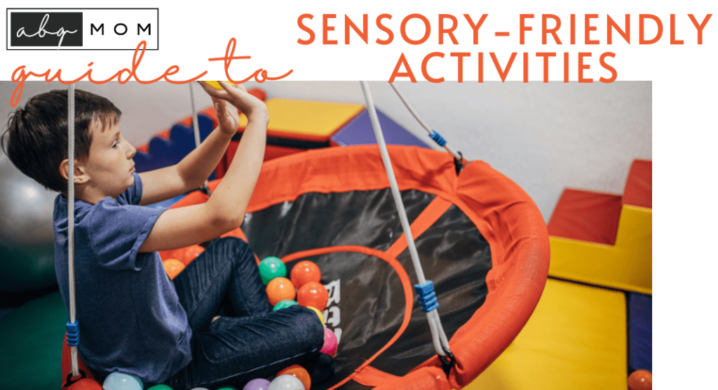 Sensory friendly