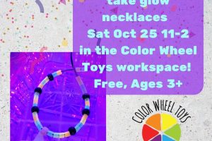 Free make and take glow necklaces Fri + Sat 10-5 and Sun 11-3