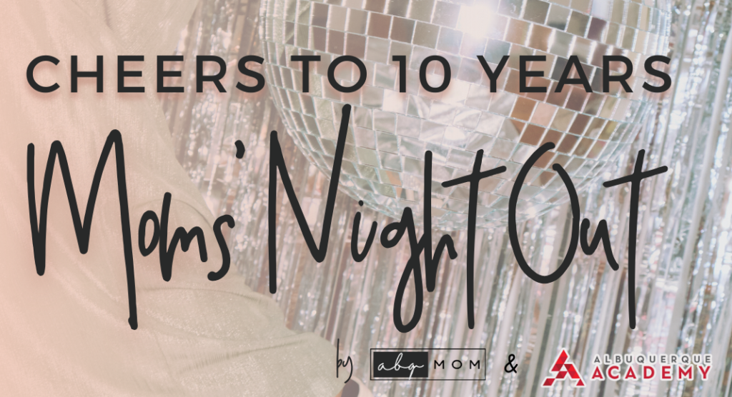 2026- Moms Night Ou Cheers to 10 Years- Moms Night Out